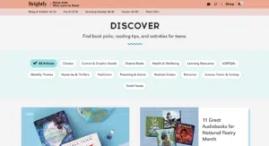 Digital resources: Brightly. Discover. Find book picks, reading tips, and activities for teens.