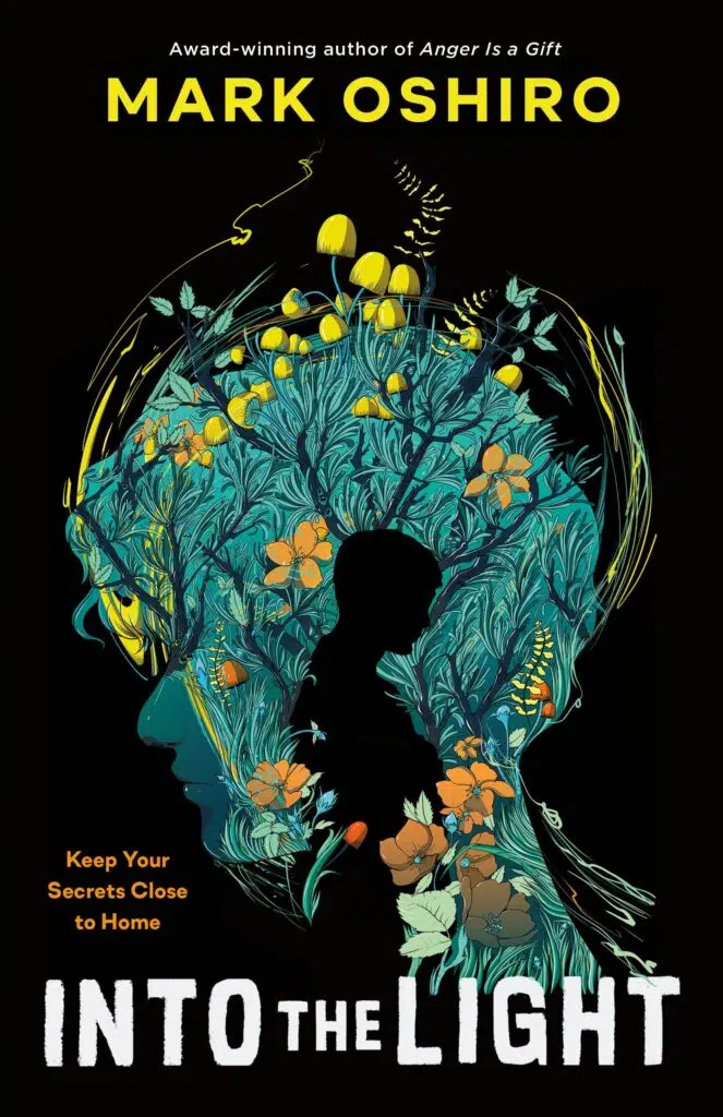 Into the Light by Mark Oshiro. Keep your secrets close to home. One of seven ya book recommendations from Latinx and Hispanic authors.