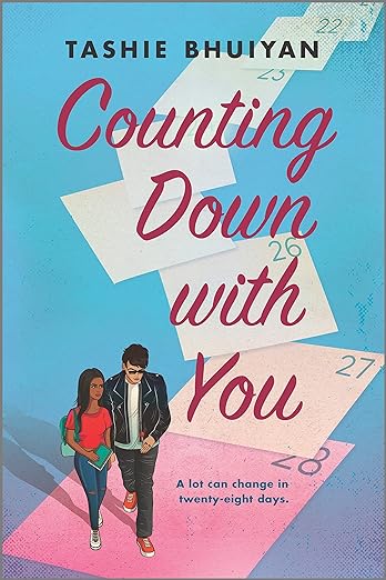 Tashie Bhuiyan's Counting Down with You. A lot can change in 28 days. A pick on our list of fake dating books for YA readers.