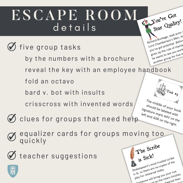 Escape Room Details: 5 group tasks, by the numbers with a brochure, reveal the key with an employee handbook, fold an octavo, Bard v. bot with insults, crisscross with invented words. Clues for groups that need help. Equalizer cards for groups moving too quickly. Teacher suggestions. Image of three sample cards.