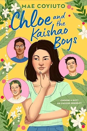 Mae Coyiuto's Chloe and the Kaishao Boys. Choose a guy? Or choose herself?
Picture of teen girl looking off in distance. Three teen boy faces in circles around her. YA books about family.