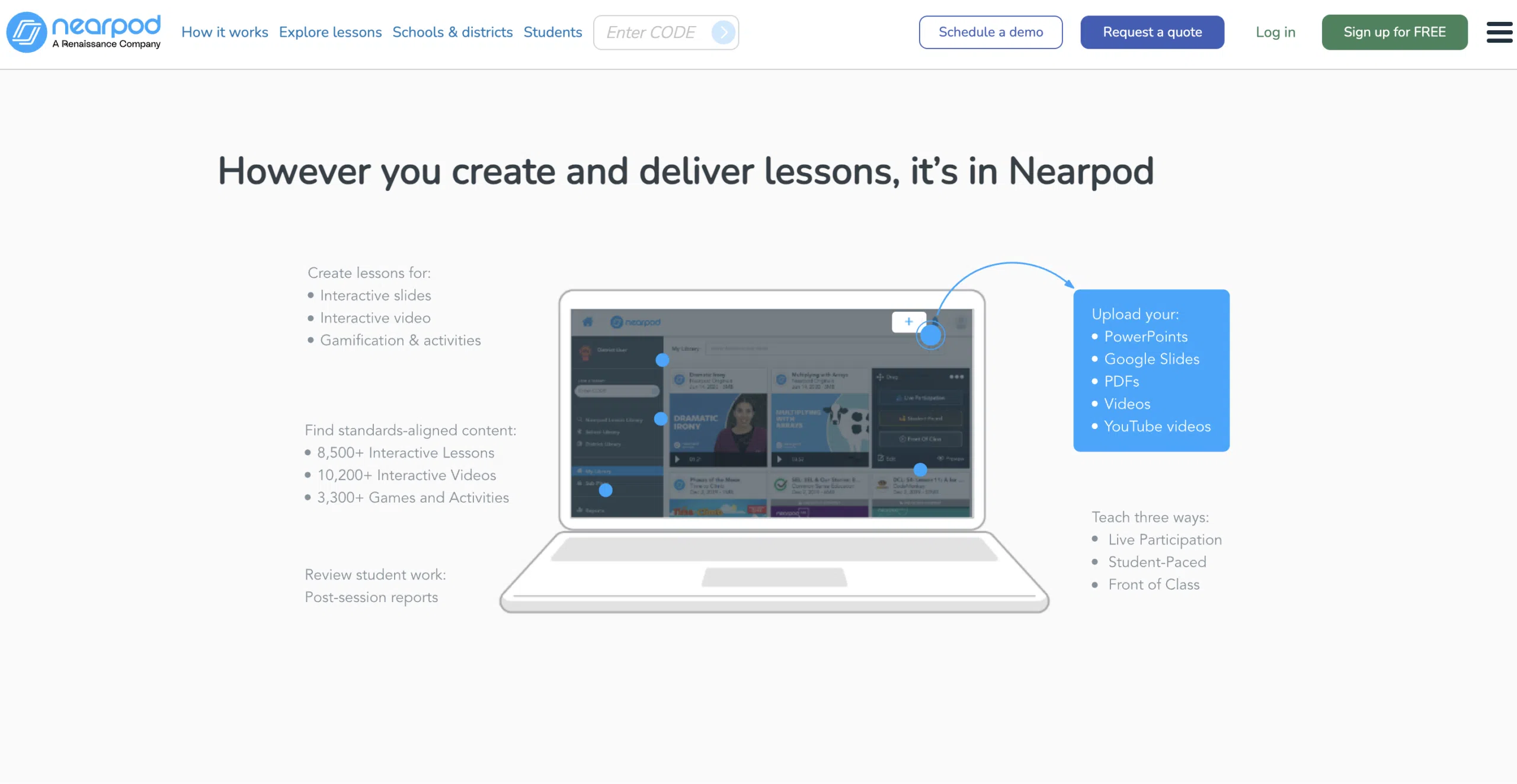 Image of Nearpod webpage. "However you create and deliver lessons, it's in Nearpod." Create lessons for interactive slides, interactive video, gamification and activities. Upload your PowerPoints, Google Slides, PDFs, videos, YouTube videos.