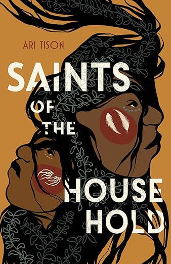 Book cover. Ari Tison. Saints of the Household. Image of two Bribri American males with long black hair intertwined. On one's cheek, drawing of outstretched palms. On the other's, drawing of two feathers.