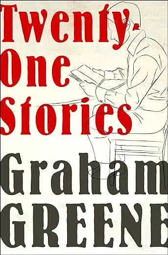 Twenty-One Stories by Graham Greene
