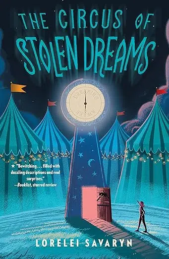 Book cover illustration of circus at night. Large wooden clock with time divided between dreaming and awake. Open wooden door at the bottom, teen girl to the right.