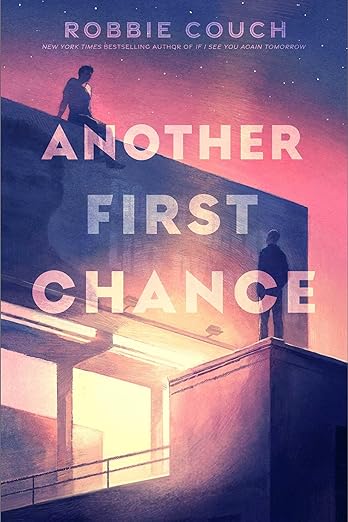 Cover of Another First Chance by Robbie Couch. A nighttime scene. Young man sitting atop lit billboard another man stands on a roof below looking up at him.