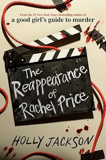 Book cover The Reappearance of Rachel Price by Holly Jackson. Blood splatter on cream background. Extension cord taped to surface. Black and white film clapper with The Reappearance of Rachel Price written in chalk.