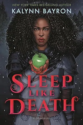 Book cover Sleep Like Death by Kalynn Bayron. Black woman wearing armor holding a green apple in front of her with a green substance oozing from beneath the apple.