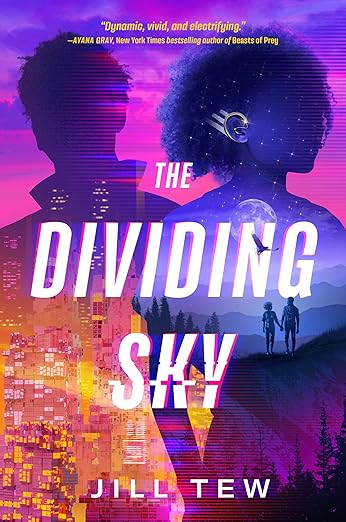 Book cover for The Dividing Sky by Jill Tew. Futuristic purple, pink, and orange images of two young adults, one wearing a silver earpiece over her right ear.