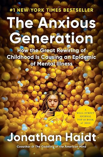 Book cover image: young teen female in yellow smiley face ball pit, focused on cell phone. The Anxious Generation: How the Great Rewiring of Childhood is Causing an Epidemic of Mental Illness by Jonathan Haidt.