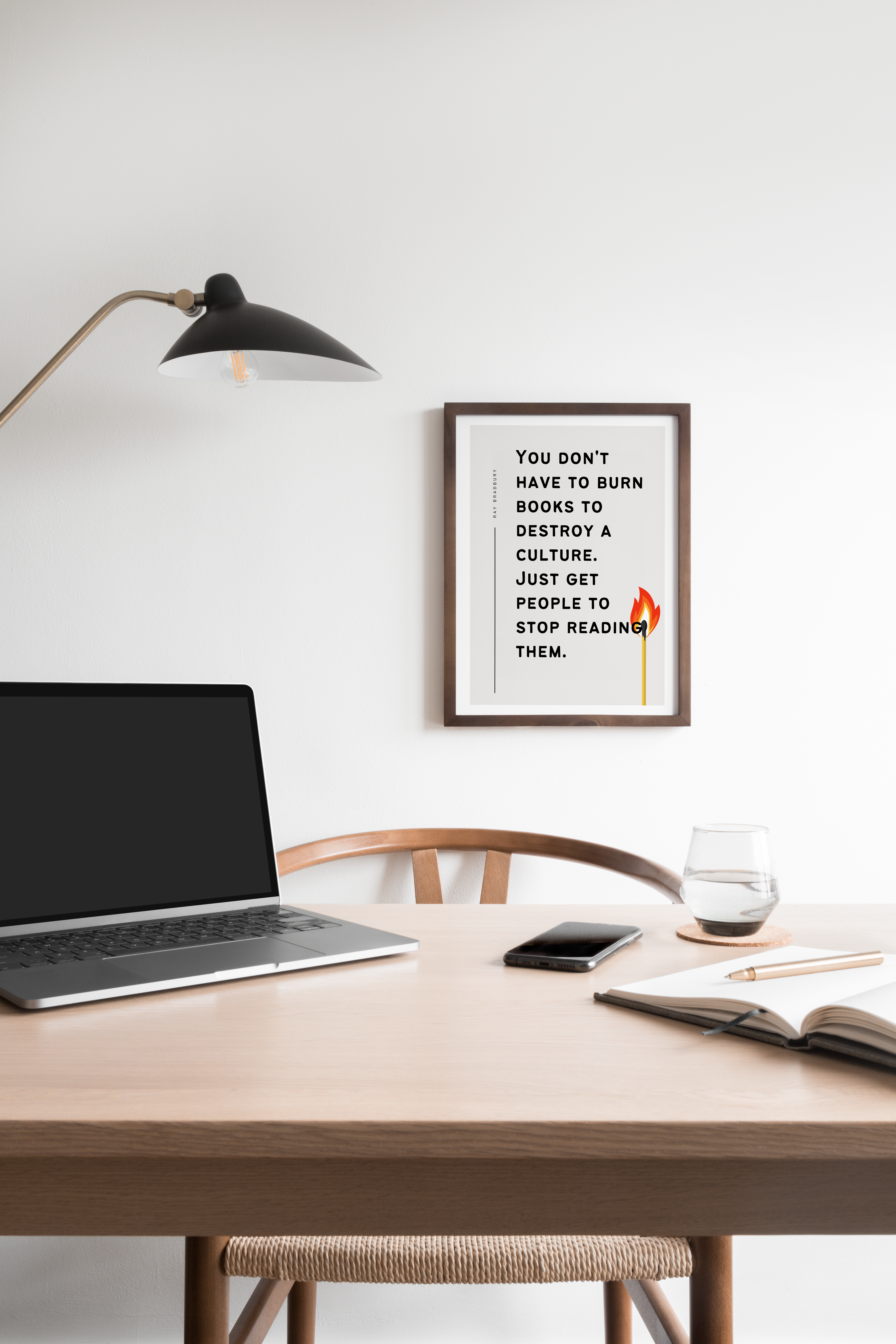 Poster quote on the value of books and reading. "You don't have to burn books to destroy a culture. Just get people to stop reading them." Ray Bradbury