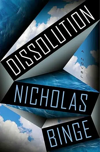 Book cover of “Dissolution” by Nicholas Binge. The design features sharp, geometric black shapes cutting across an image of sky and ocean, with the title and author’s name angled within the shapes in bold, futuristic lettering.